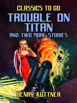 cover image of Trouble on Titan and two more stories
